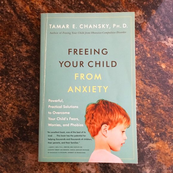 'Freeing Your Child from Anxiety' Paperback By Tamar E. Chansky - Picture 2 of 8